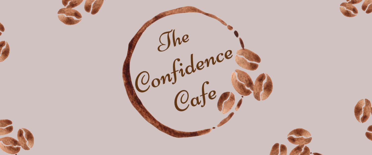 The Confidence Cafe